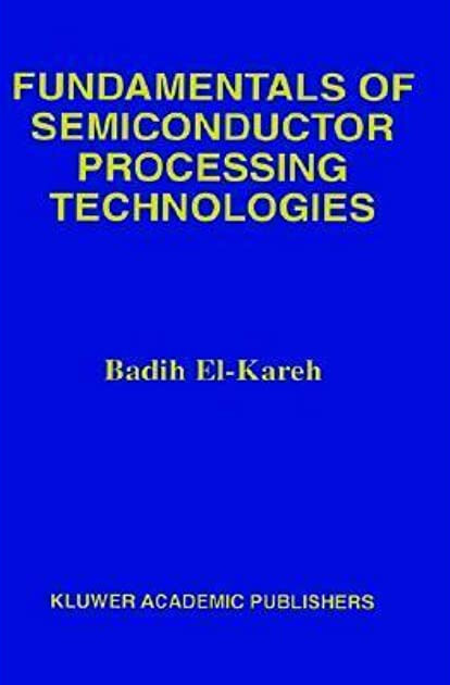 Fundamentals of Semiconductor Processing Technologies
