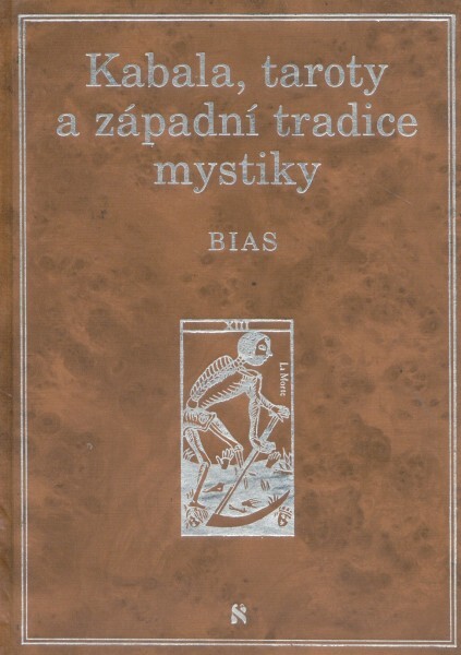 Kabala, taroty a západní tradice mystiky : dvaadvacet spojovacích cest na stromu života