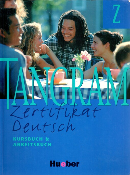 Tangram - Zertifikat Deutsch : Kursbuch und Arbeitsbuch Z