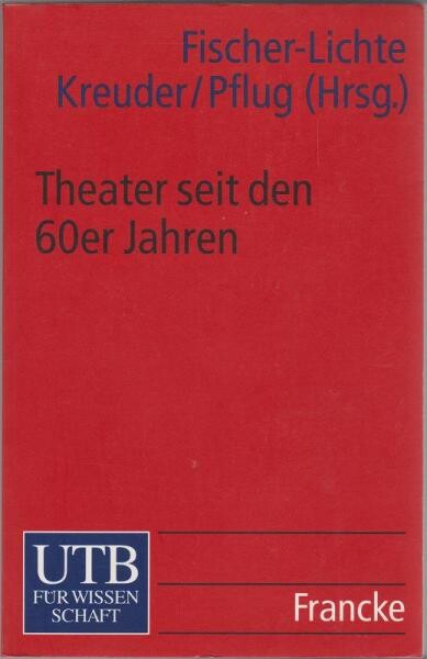 Theater seit den 60er Jahren. Grenzgänge der Neo- Avantgarde.
