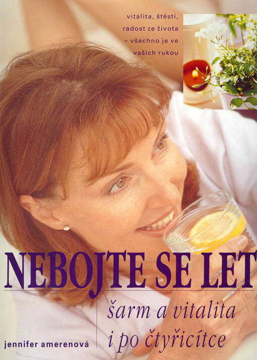 Nebojte se let : šarm a vitalita i po čtyřicítce