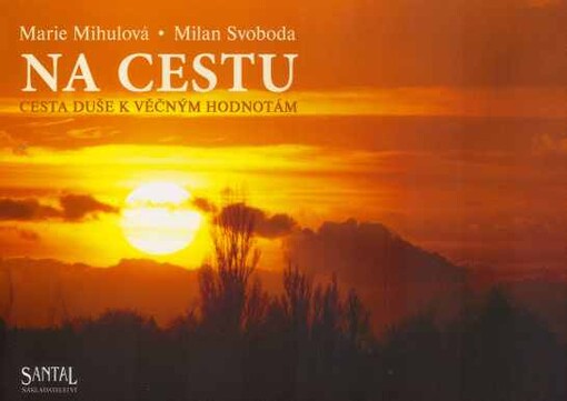 Na cestu-- : cesta duše k věčným hodnotám