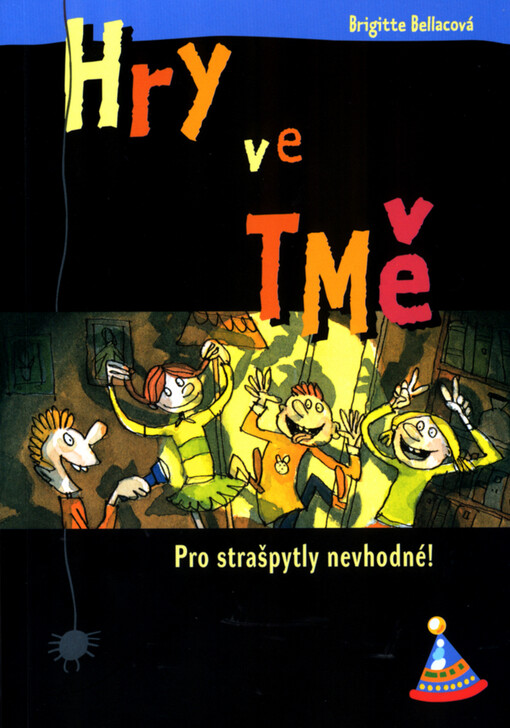 Hry ve tmě: pro strašpytly nevhodné!