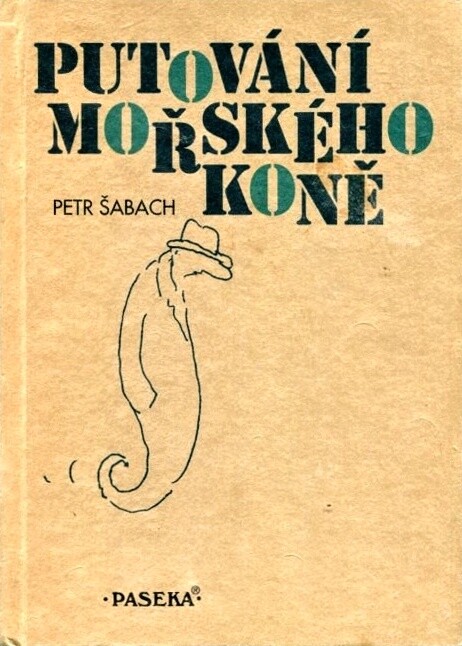Putování mořského koně, Vyd. 6., 1. vyšlo v souboru Šakalí léta