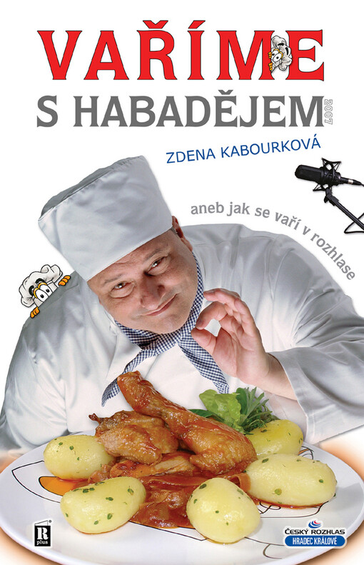 Vaříme s Habadějem 2007, aneb, Jak se vaří v rozhlase