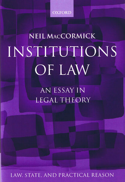 Institutions of law : an essay in legal theory