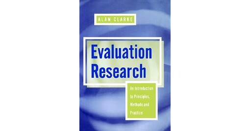 Evaluation Research: An Introduction to Principles, Methods and Practice