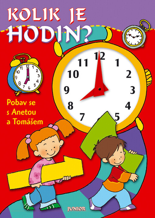 Kolik je hodin? : pobav se s Anetou a Tomášem