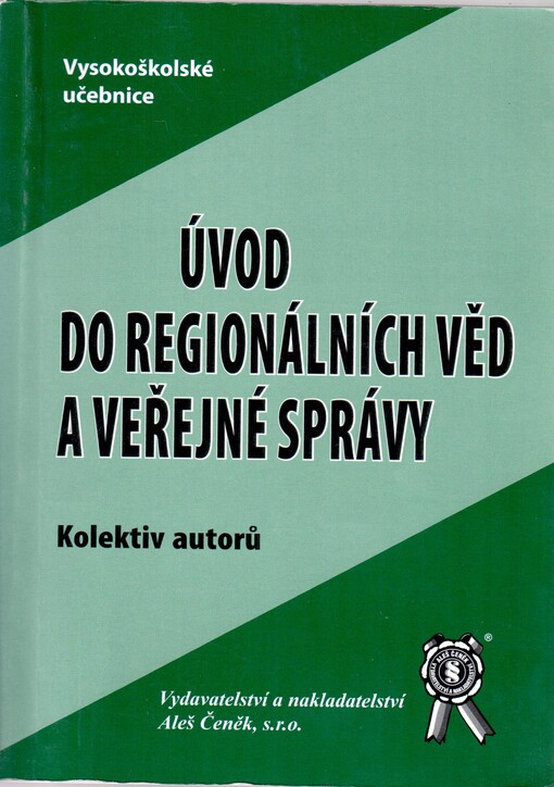 Úvod do regionálních věd a veřejné správy, 4. vyd., Ve vyd. a nakl. Aleš Čeněk 1. vyd.