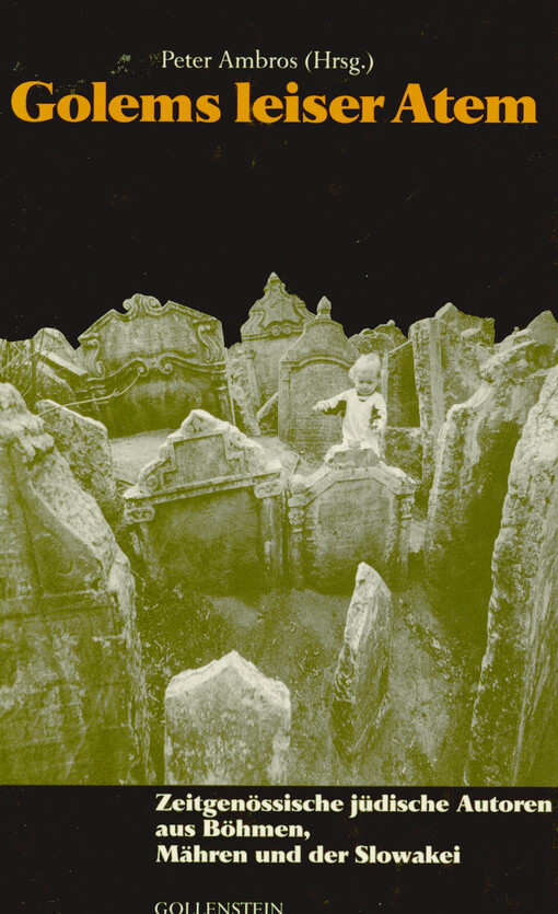 Golems leiser Atem : zeitgenössische jüdische Autoren aus Böhmen, Mähren und der Slowakei