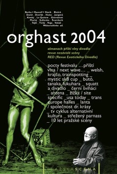 Orghast 2004 - Almanach příští vlny divadla