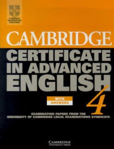Cambridge certificate in advanced English : examination papers from the University of Cambridge, local examinations syndicate : [student's book] with answers. 4
