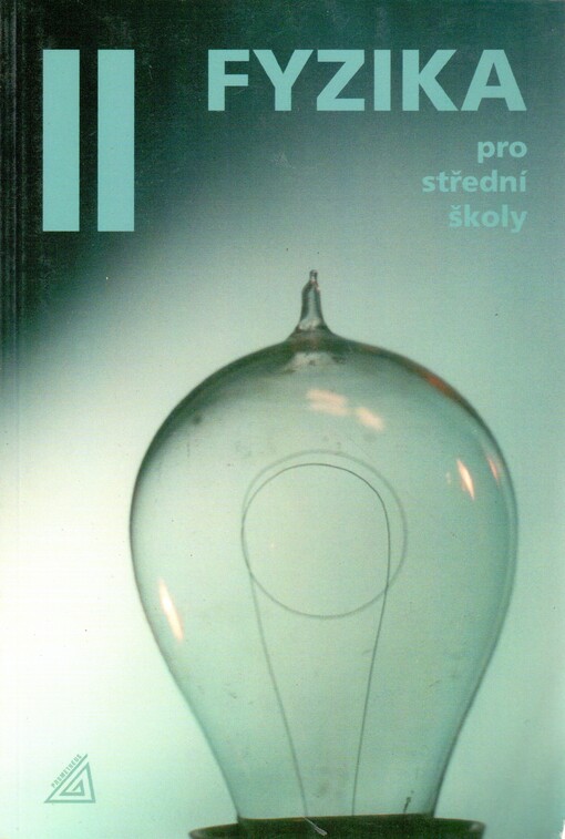 Fyzika pro střední školy II