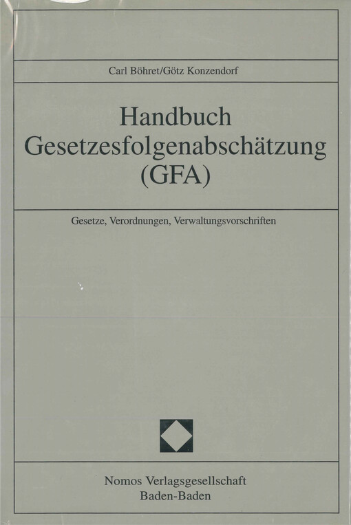 Handbuch Gesetzesfolgenabschätzung (GFA) : Gesetze, Verordnungen, Verwaltungsvorschriften