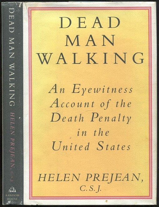 Dead Man Walking : An Eyewitness Account of the Death Penalty in the United Stat