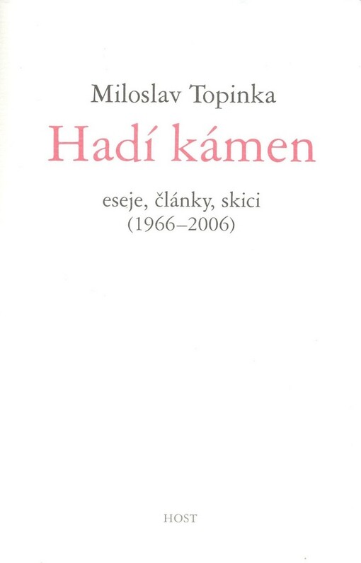 Hadí kámen : eseje, články, skici (1966-2006)