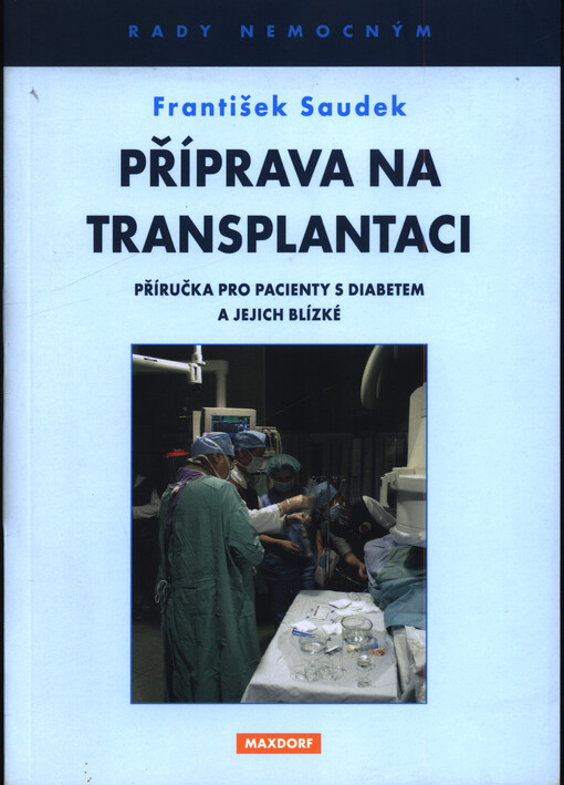Příprava na transplantaci : příručka pro pacienty s diabetem a jejich blízké