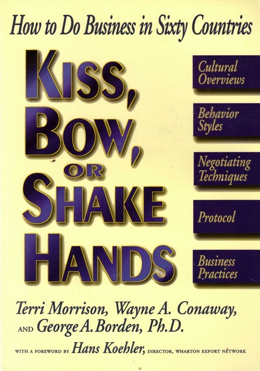 Kiss, bow, or shake hands : how to do business in sixty countries