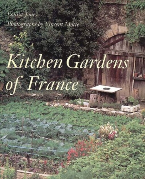 Kitchen Gardens of France