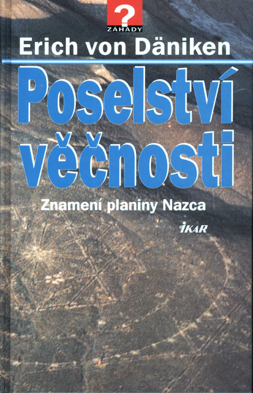 Poselství věčnosti : znamení planiny Nazca