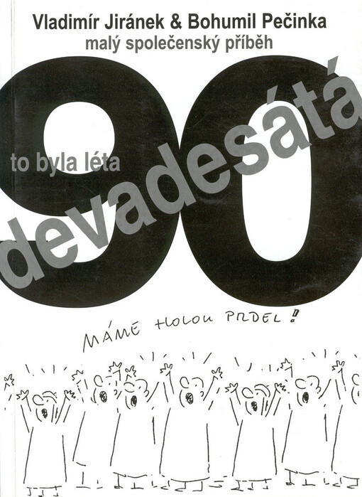 To byla léta devadesátá: malý společenský příběh