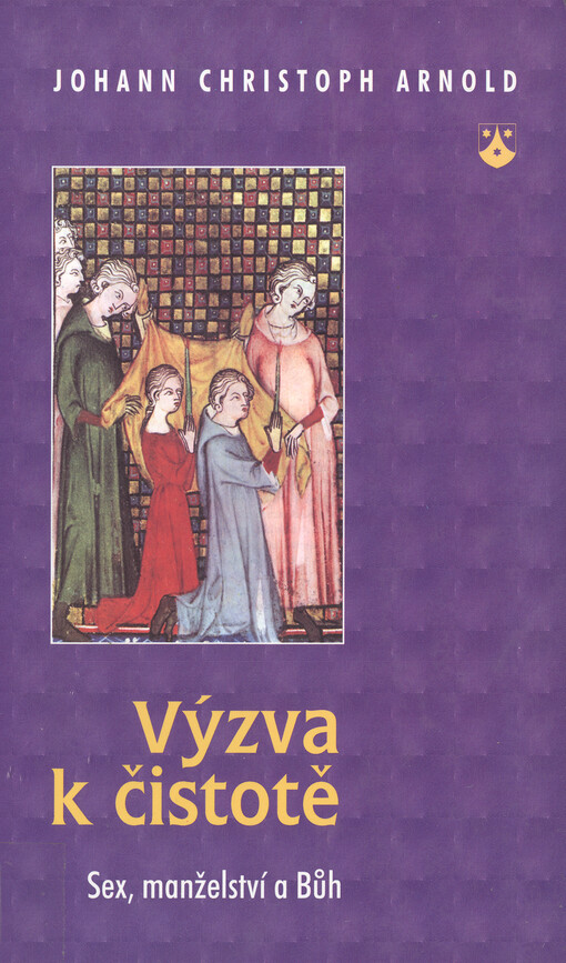 Výzva k čistotě : sex, manželsví a Bůh