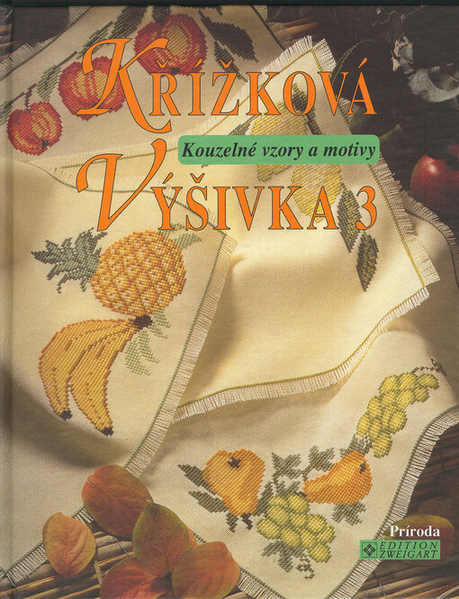 Křížková výšivka 3 : kouzelné vzory a motivy   
