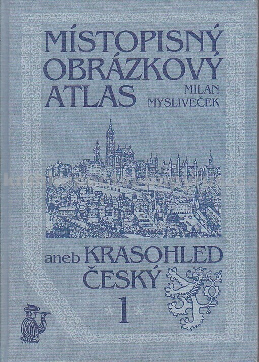 Místopisný obrázkový atlas, aneb, Krasohled český, Svazek 1