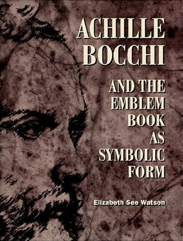 Achille Bocchi and the Emblem Book as Symbolic Form