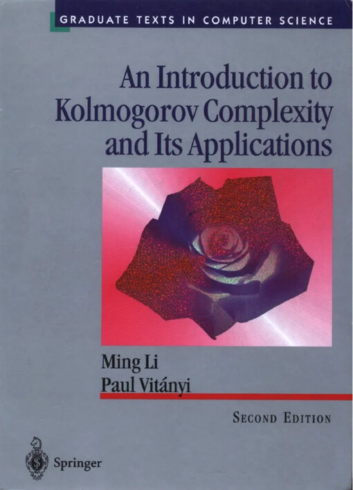 An Introduction to Kolmogorov Complexity and Its Applications (Texts in Computer Science)