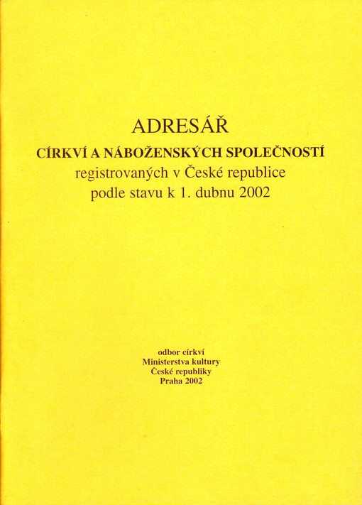 Adresář církví a náboženských společností registrovaných v České republice podle stavu k ...