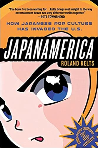 Japanamerica: How Japanese Pop Culture Has Invaded the U.S.