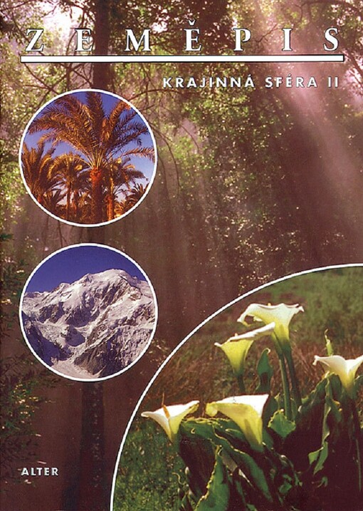 Zeměpis pro 6. ročník ZŠ a nižší ročníky víceletých gymnázií. Krajinná sféra II