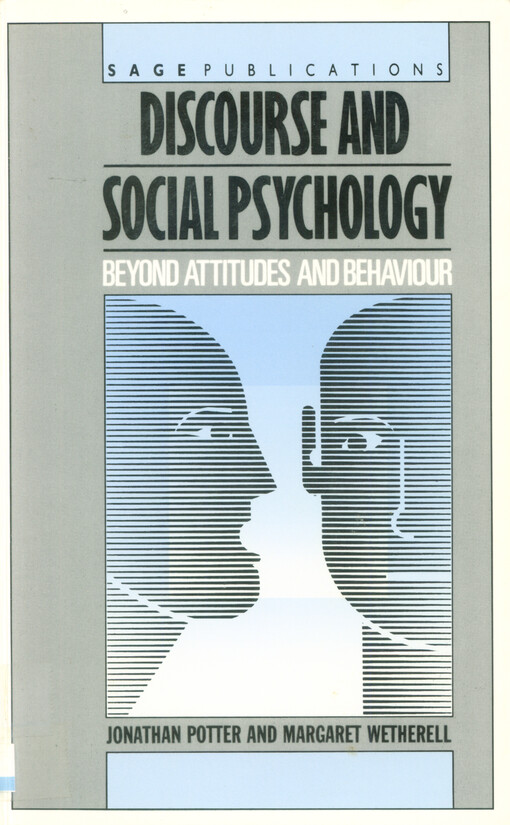 Discourse and social psychology : beyond attitudes and behaviour