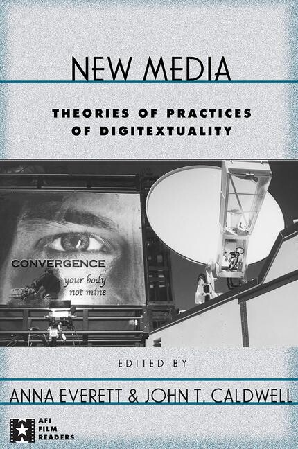 New media : theories and practices of digitextuality