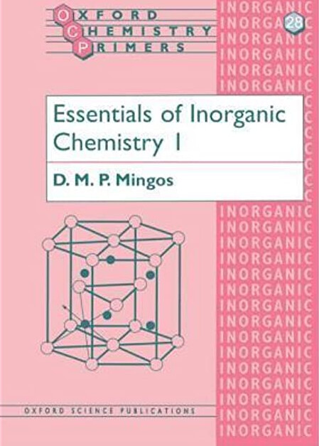 Essentials of Inorganic Chemistry 1 (Oxford Chemistry Primers) (v. 1)