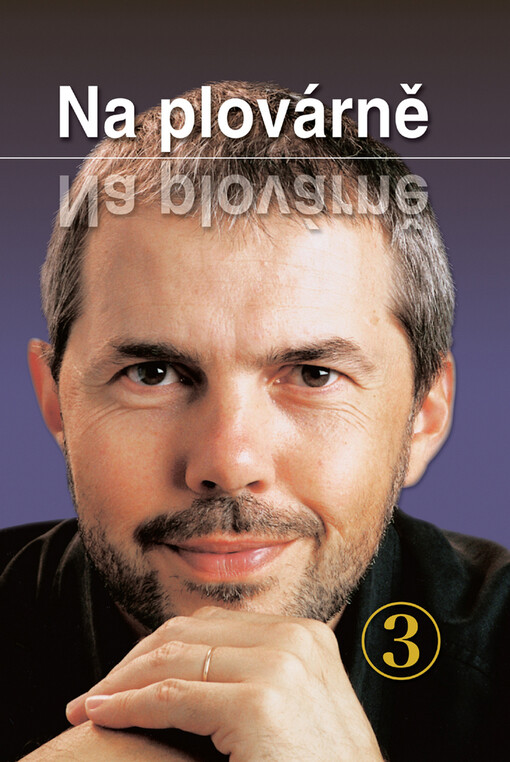 Na plovárně :z televizních rozhovorů Marka Ebena, Svazek 3