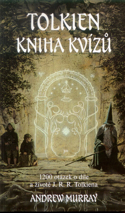 Tolkien - Kniha kvízů : [1200 otázek o díle a životě J.R.R. Tolkiena]