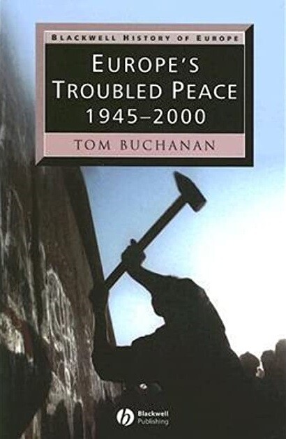 Europe’s troubled peace, 1945-2000
