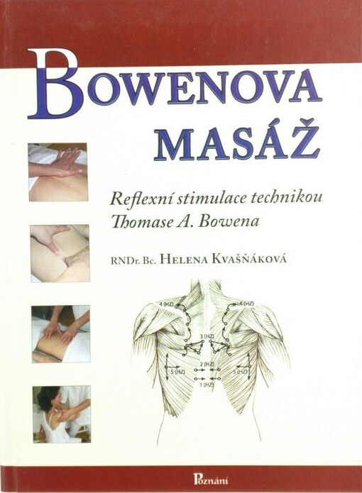 Bowenova masáž : reflexní stimulace technikou Thomase A. Bowena