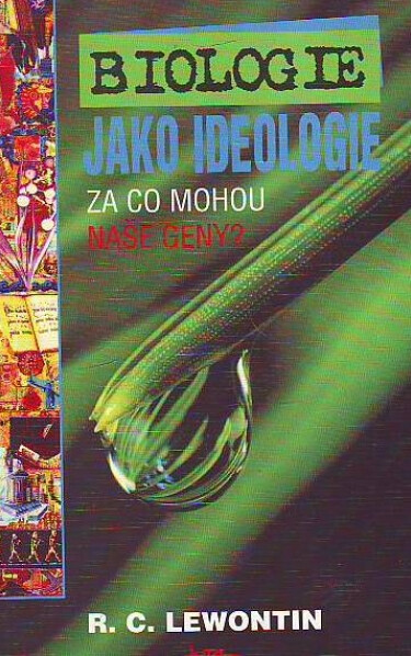 Biologie jako ideologie : za co mohou naše geny?