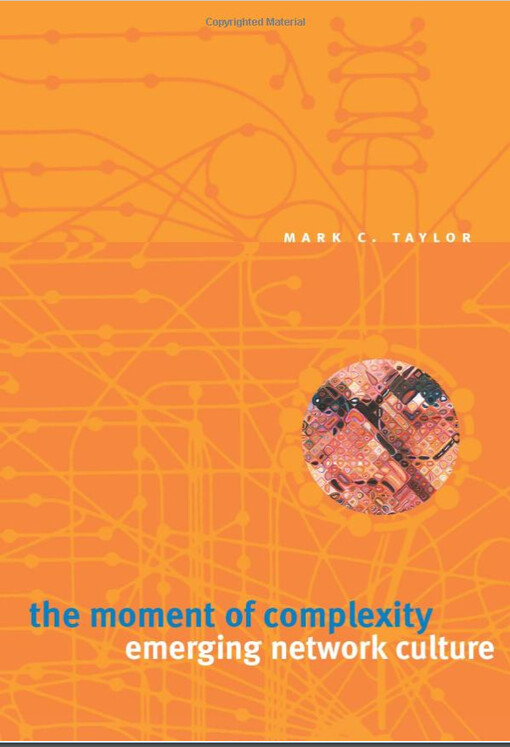 The moment of complexity : emerging network culture