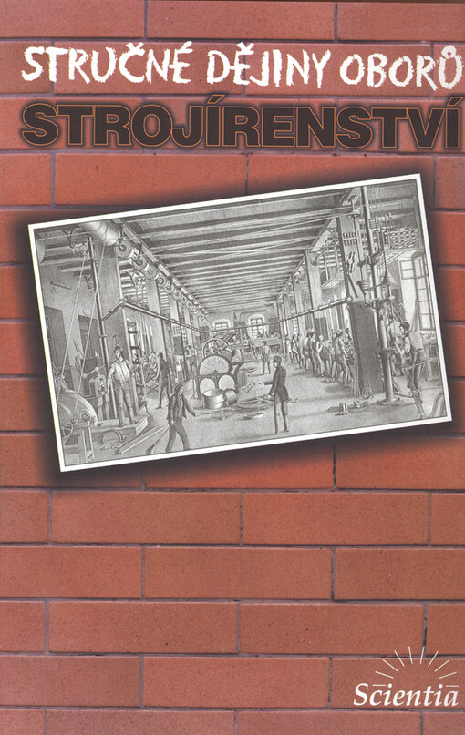 Stručné dějiny oborů. Strojírenství