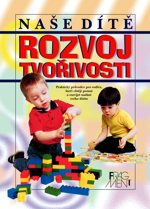 Naše dítě : rozvoj tvořivosti