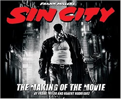 Frank Miller's Sin City: The Making of the Movie