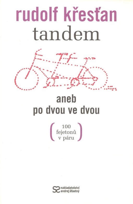 Tandem, aneb, Po dvou ve dvou : 100 fejetonů v páru
