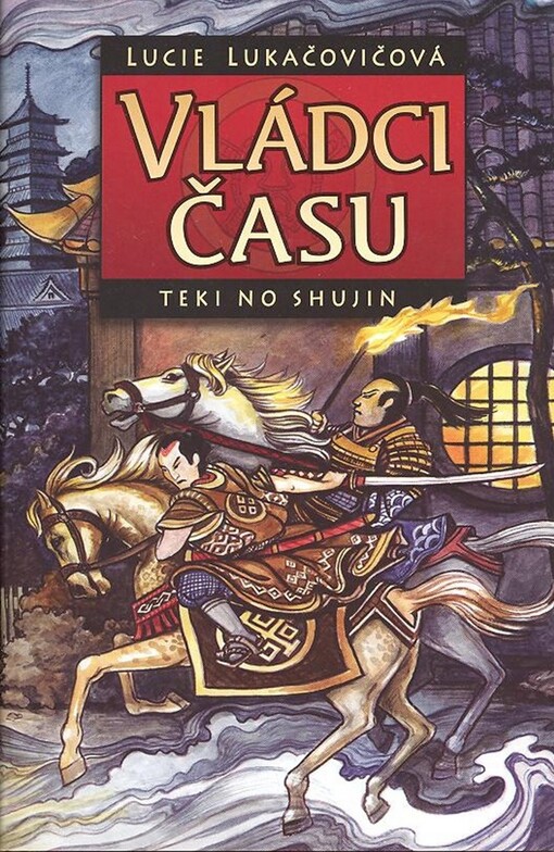 Vládci času : [Teki no Shujin]
