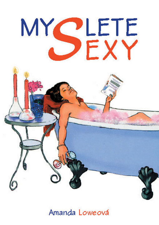 Myslete sexy: odhalte tajemství smyslné touhy