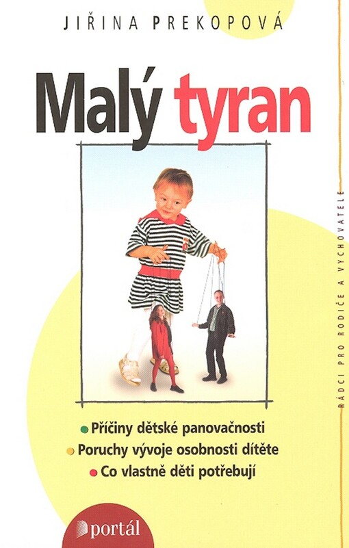 Malý tyran : co vlastně děti potřebují