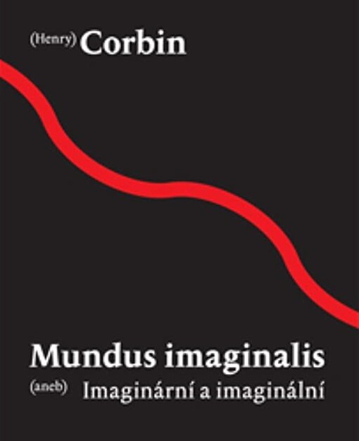 Mundus imaginalis, aneb, Imaginární a imaginální